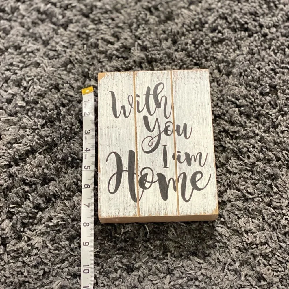 With You I am Home Wooden Farmhouse Sign